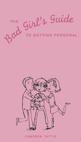 The Bad Girl's Guide to Getting Personal